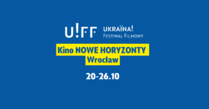 NOWE HORYZONTY WROCLAW Ukraina! Festiwal Filmowy