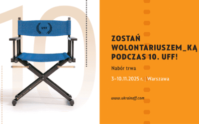 Trwa nabór na wolontariat na Ukraina! Festiwal Filmowy!