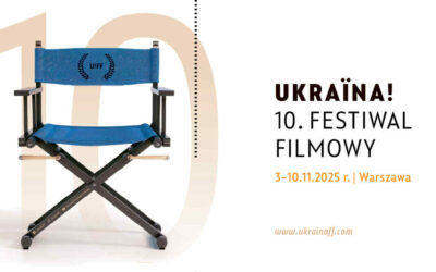 27 Ukraina! 10. Festiwal Filmowy. Kino wolności w centrum stolicy!