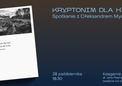 30 SPOTKANIE AUTORSKIE z Ołeksandrem  Mychedem