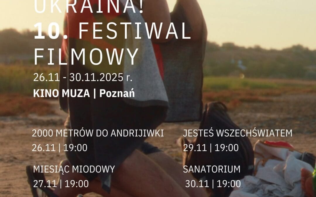 UKRAINA! 10. FF – POZNAŃ 26.11 – 30.11